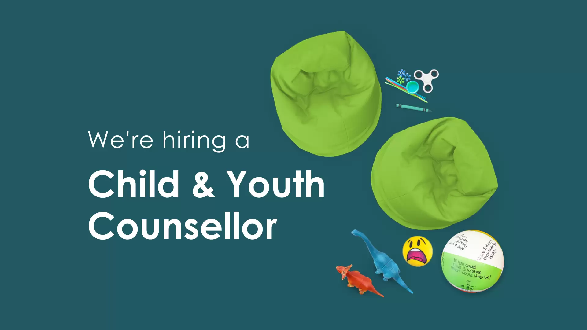 Dark green background with two lime green bean bag chairs, dinosaur figurines, and fidget toys. Text says "We're hiring a Child & Youth Counsellor"