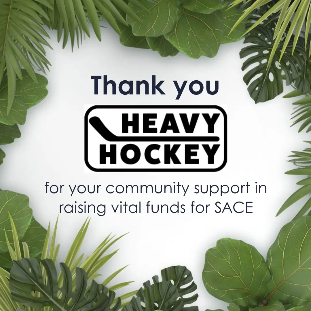 Thank you Heavy Hockey for your community support in raising vital funds for SACE